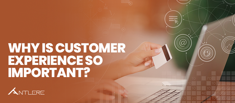 Why-is-customer-experience-important